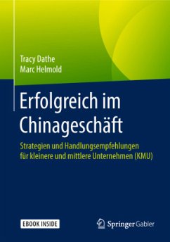 Erfolgreich im Chinageschäft, m. 1 Buch, m. 1 E-Book - Dathe, Tracy;Helmold, Marc