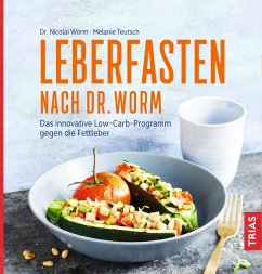 Leberfasten nach Dr. Worm - Worm, Nicolai;Teutsch, Melanie