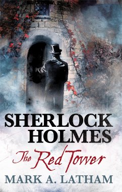 Sherlock Holmes - The Red Tower (eBook, ePUB) - Latham, Mark A.