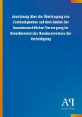 Anordnung über die Übertragung von Zuständigkeiten auf dem Gebiet der beamtenrechtlichen Versorgung im Dienstbereich des Bundesministers der Verteidigung