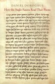 How the Anglo-Saxons Read Their Poems (eBook, ePUB)