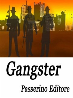 Gangster (eBook, ePUB) - Editore, Passerino