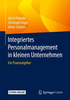 Integriertes Personalmanagement in kleinen Unternehmen - Pekruhl, Ulrich;Vogel, Christoph;Strohm, Oliver