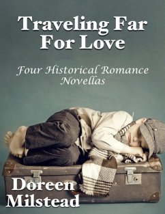 Cover Traveling Far for Love: Four Historical Romances (eBook, ePUB)