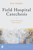 Field Hospital Catechesis (eBook, ePUB)