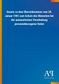 Gesetz zu dem Übereinkommen vom 28. Januar 1981 zum Schutz des Menschen bei der automatischen Verarbeitung personenbezogener Daten