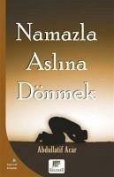 Namazla Aslina Dönmek - Acar, Abdullatif