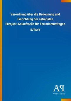 Verordnung über die Benennung und Einrichtung der nationalen Eurojust-Anlaufstelle für Terrorismusfragen