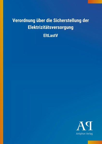 Verordnung über die Sicherstellung der Elektrizitätsversorgung Verordnung über die Sicherstellung der Elektrizitätsversorgung