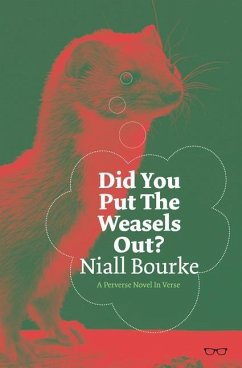 Did You Put the Weasels Out? - Bourke, Niall