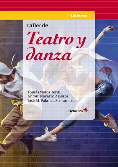 Taller de teatro y danza - Motos Teruel, Tomás; Navarro i Amorós, Antoni; Palanca Santamaría, José María