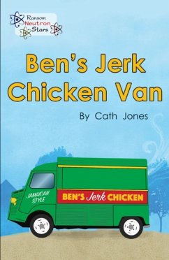 Ben's Jerk Chicken Van - Jones, Cath; Jones Cath