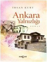 Ankara Yalnizligi - Kurt, Ihsan