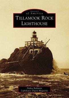 Tillamook Rock Lighthouse - Lighthouse Digest Magazine, Debra Baldwi