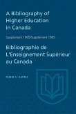 Supplement 1965 to a Bibliography of Higher Education in Canada / Supplément 1965 de Bibliographie de l'Enseighnement Supérieur Au Canada