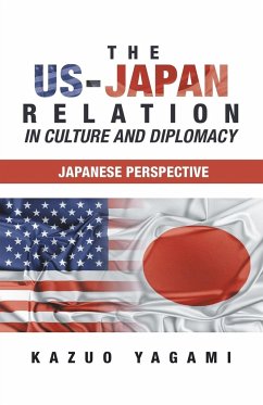 The Us-Japan Relation in Culture and Diplomacy - Yagami, Kazuo