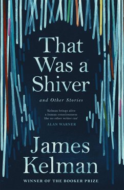 That Was a Shiver, and Other Stories - Kelman, James