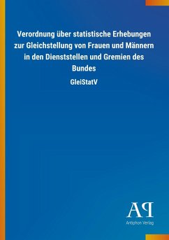 Verordnung über statistische Erhebungen zur Gleichstellung von Frauen und Männern in den Dienststellen und Gremien des Bundes - Antiphon Verlag