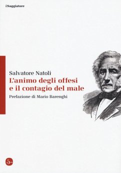L' animo degli offesi e il contagio del male - Natoli, Salvatore