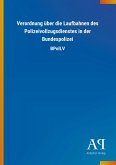 Verordnung über die Laufbahnen des Polizeivollzugsdienstes in der Bundespolizei