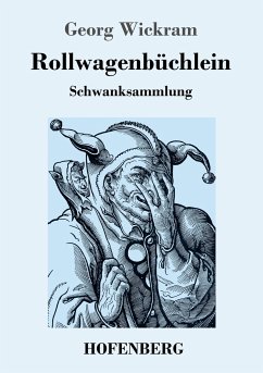 Rollwagenbüchlein - Wickram, Georg