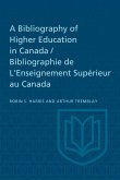 A Bibliography of Higher Education in Canada / Bibliographie de l'Enseignement Supérieur Au Canada