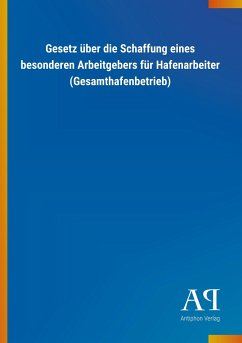 Gesetz über die Schaffung eines besonderen Arbeitgebers für Hafenarbeiter (Gesamthafenbetrieb)