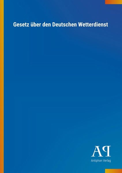 Gesetz über den Deutschen Wetterdienst Gesetz über den Deutschen Wetterdienst
