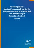 Verordnung über das Meisterprüfungsberufsbild und über die Prüfungsanforderungen in den Teilen I und II der Meisterprüfung im Brunnenbauer-Handwerk