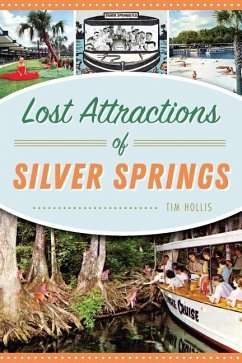 Lost Attractions of Silver Springs - Hollis, Tim