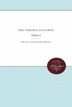 The Virginia Plutarch - Bruce, Philip Alexander