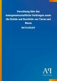 Verordnung über das innergemeinschaftliche Verbringen sowie die Einfuhr und Durchfuhr von Tieren und Waren