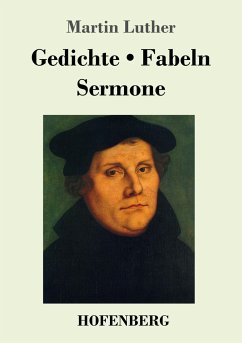 Gedichte / Fabeln / Sermone - Luther, Martin