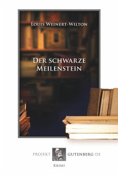 Der schwarze Meilenstein - Weinert-Wilton, Louis