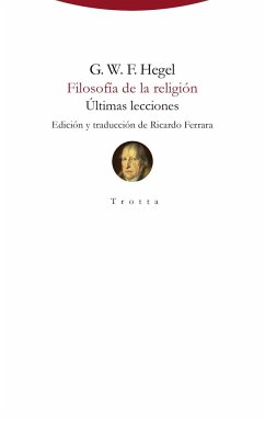 Filosofía de la religión : últimas lecciones - Hegel, Georg Wilhelm Friedrich