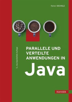 Parallele und verteilte Anwendungen in Java (eBook, PDF) - Oechsle, Rainer