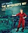 The Improviser's Way: A Longform... - Bild 1
