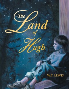 The Land of Hugh - Lewis, W. T.