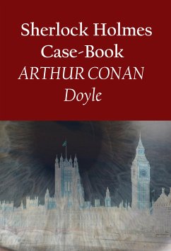 Sherlock Holmes Case-Book (eBook, ePUB) - Doyle, Arthur Conan