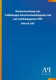 Kostenverordnung zum Treibhausgas-Emissionshandelsgesetz und zum Zuteilungsgesetz 2007