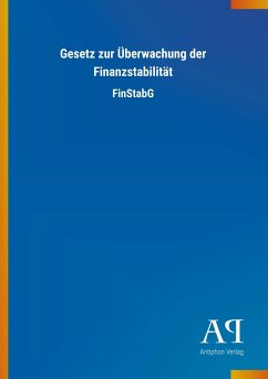 Gesetz zur Überwachung der Finanzstabilität - Antiphon Verlag