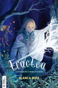 Eraclea, la leyenda de la semilla dorada (eBook, ePUB) - Mira, Blanca