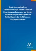 Gesetz über den Erlaß von Rechtsverordnungen auf dem Gebiet der Neuordnung des Geldwesens und über die Neufestsetzung des Nennkapitals von Geldinstituten in der Rechtsform von Kapitalgesellschaften