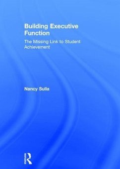 Building Executive Function - Sulla, Nancy (Innovative Designs for Education, USA)