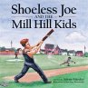 Shoeless Joe and the Mill Hill Kids - Bild 1
