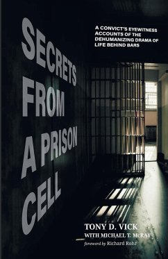 Secrets from a Prison Cell - Vick, Tony D.; McRay, Michael T.