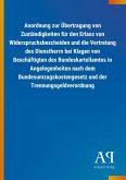 Anordnung zur Übertragung von Zuständigkeiten für den Erlass von Widerspruchsbescheiden und die Vertretung des Dienstherrn bei Klagen von Beschäftigten des Bundeskartellamtes in Angelegenheiten nach dem Bundesumzugskostengesetz und der Trennungsgeldverordnung