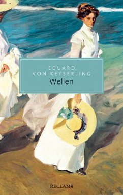 Wellen. Roman (eBook, ePUB) - Keyserling, Eduard Von