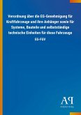Verordnung über die EG-Genehmigung für Kraftfahrzeuge und ihre Anhänger sowie für Systeme, Bauteile und selbstständige technische Einheiten für diese Fahrzeuge