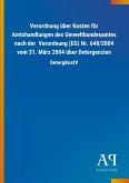 Verordnung über Kosten für Amtshandlungen des Umweltbundesamtes nach der Verordnung (EG) Nr. 648/2004 vom 31. März 2004 über Detergenzien